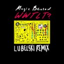 Magic Bronson - WWTLT?
