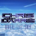 Chris Darris - Over The Sky (Original Mix)