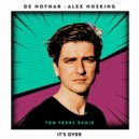 De Hofnar & Alex Hosking - It's Over