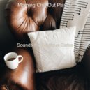 Morning Chill Out Playlist - Bgm for Working at Cafes ()