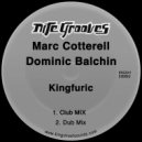 Marc Cotterell, Dominic Balchin - Kingfuric