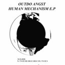 Outdo Angst - Human Mechanism