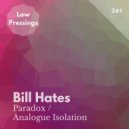 Bill Hates - Analogue Isolation