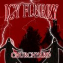 ICY FLURRY - Churchyard