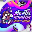 Under Break - Mental Sounds