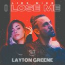 Like Mike feat. Layton Greene - I Lose Me