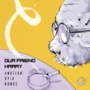 4Motion & Opix & Nomos - Our Friend Harry