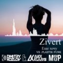Zivert vs. Plastik Funk - Ещё хочу