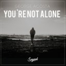 George Acosta - You're Not Alone