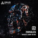 2Whales - Jump On Me