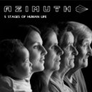 Azimuth - 5 Stages of Human Life