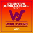 San Sebastian & Justin Blanc feat. Ida Flo - Tricky