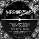 Vince Lawrence feat. Tom Tom 2084 - Horns To House