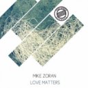 Mike Zoran - Love Matters