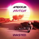 McRocklin & Hutch - Wasted