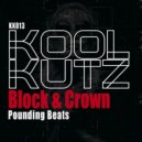 Block & Crown - Pounding Beats