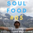 Fabio Montejano - Soul Food #05 / Soulful-Funky House ()