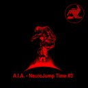 A.I.A. - NeuroJump Time #3