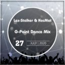 LEX-STALKER & KOSMAT - G-POINT DANCE MIX #27