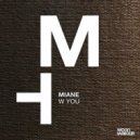 Miane - W You