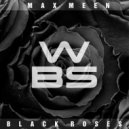 WBS & Max Meen - Black Roses