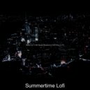 Summertime Lofi - Music for 1 AM Study Sessions - Chill Hop Lo Fi
