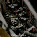 Chillhop Classics - Jazzhop Lofi - Ambiance for Quarantine