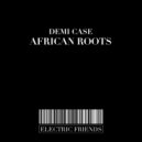Demi Case - African Roots