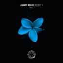 Double B - Always Ready