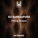 DJ SuNKeePeRZ - F!king Keeper