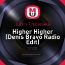 Justin Timberlake - Higher Higher