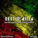 Mr Quest & Kyng of Thievez feat. Congo Natty & Blackout JA - System Killa