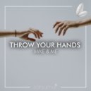 Mike & Me - Throw Your Hands