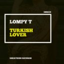 Lompy T - Turkish Lover