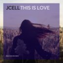JCELL - This Is Love