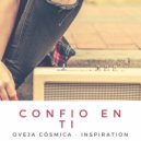 Inspiration & Oveja Cosmica - Confío En Ti