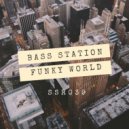 Bass Station - Funky World