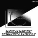 Surge In Madness - Untochable Rustle'