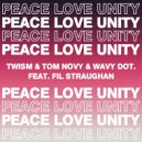 Twism & Tom Novy & Wavy Dot. feat. Fil Straughan - Peace, Love, Unity