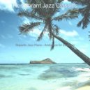 Restaurant Jazz Classics - Majestic Jazz Piano - Background for Sleeping