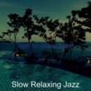 Slow Relaxing Jazz - Casual Backdrop for WFH