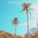 Jazz Morning Playlist - Bgm for Studying ()