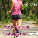 DJ EMA - Music for your morning run vol.9