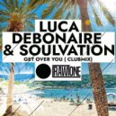 Luca Debonaire & Soulvation - Get over You