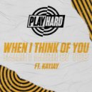 Playhard Ft. KayJay - When I Think Of You