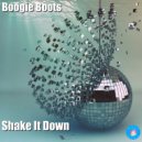 Boogie Boots - Shake It Down