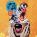 Martin Buttrich, Matthias Tanzmann, Davide Squillace, Better Lost Than Stupid - Alto
