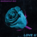 barnacle boi - Love U