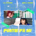 Lil Rosse & Biell Rose - Ponte Pa Mi