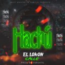 El Lokon Calle & Versatil & Most Wanted La Familia - Hachú